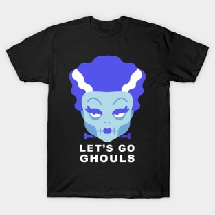 Bride of Frankenstein Lets go Ghouls T-Shirt